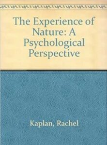 La Experiencia de la Naturaleza: Una perspectiva Psicológica, de Rachel Kaplan